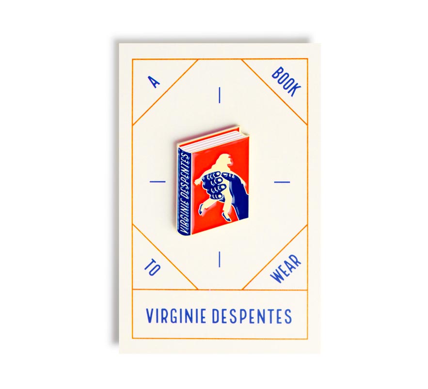 Pin Livre de Virginie Despentes — Vente en gros pour librairies | A Book to Wear